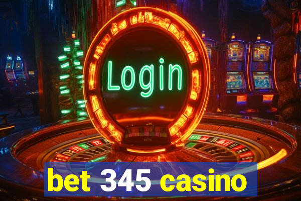 bet 345 casino